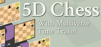 5D Chess with Multiverse Time Travel - Wikipedia